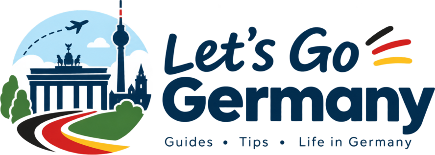 Let's Go Germany — Guides, Tips, Life in Germany
