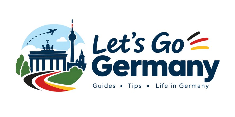 Let's Go Germany — Guides, Tips, Life in Germany